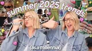 summer 2025 fashion trends i'm LOVING!!! (as a millennial who wears whatever i want)