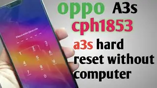 oppo a3s CPh1803 device with screen lock remove without computer