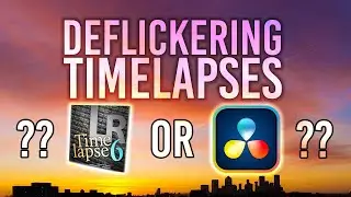 Comparing LRTimelapse and DaVinci Resolve Studio for DEFLICKERING timelapse footage