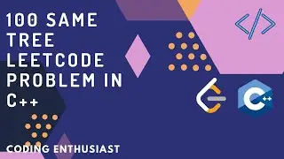 100 Same Tree leetcode problem in c++ | leetcode for beginners | leetcode solution | trees
