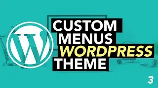 Custom WordPress Menus, Header, Footer (2020) #3