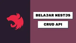 Belajar NestJS - Membuat CRUD Api