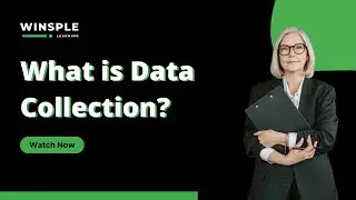 What is Data Collection? | Upskill with Winsple Learning