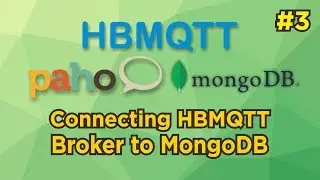 Python-based MQTT #3: HBMQTT, Paho & MongoDB