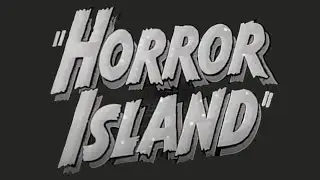 HORROR ISLAND Original 1941Trailer