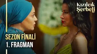 ​Kızılcık Şerbeti Sezon Finali Fragmanı