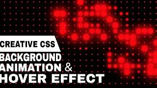 CREATIVE CSS BACKGROUND ANIMATION AND HOVER EFFECT || USING HTML & CSS