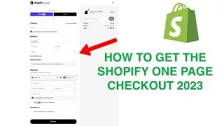 How To Get The NEW Shopify One Page Checkout 2023