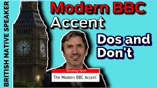 Modern BBC Newsreader RP Accent: What it is PLUS Dos and Don'ts