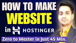 How To Make Website in Hostinger | How To Buy Hosting, Domain and Complete Setup Tutorial 2024