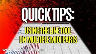 Quick Tips:  Using The Line Tool on Multiple MIDI Parts