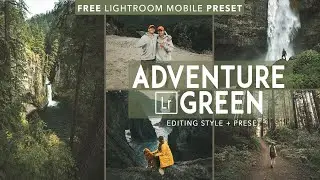 The Matte Adventure Editing Style + FREE Lightroom Mobile Preset!