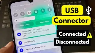 Fix- USB Connector Connected/Disconnected Problem in Samsung Phone