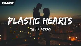 Miley Cyrus - Plastic Hearts (Lyrics)