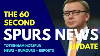 THE 60 SECOND SPURS NEWS UPDATE: I Cannot Believe This Club! Højbjerg, Royal, van de Ven, Chapman