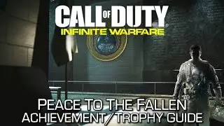 Call of Duty Infinite Warfare - Peace to the Fallen Achievement/Trophy Guide