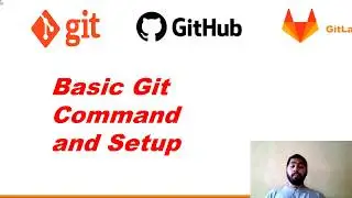 Git Setup and Basic Git Command