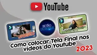 Como colocar Telas finais nos vídeos do Youtube 2023