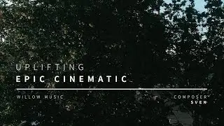 [Royalty Free Music Download]  Uplifting Epic Cinematic for BGM, Presentation, Company Music