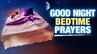 Fall Asleep Blessed In God's Presence | Peaceful Bedtime Prayers To End Your Day (Bible Talk Down)