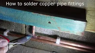 How to solder copper pipe fittings (In real life places)