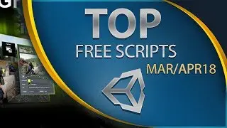 Top 10 Free Unity Assets - Scripting - March/April 2018