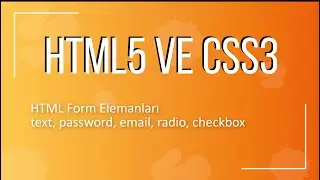 11 - HTML Form Elemanları (text, email, password, radio, checkbox)