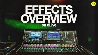 Expert Guide to Allen & Heath dLive Effects with Michael Keith Lewis