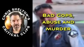 Chris Shelton | Bad Cops, Abuse and Murder