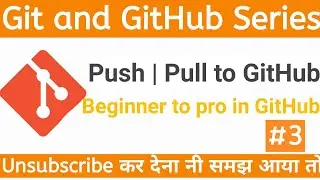 How to push and pull code from github | Clone download | Pull changes in git | Tech Projects