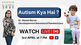 Autism kya hai? I Dr. Himani Narula