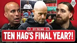 Ten Hags Endgame?! | 2023 Manchester United Review | Off The Bar