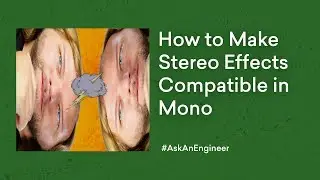 Mono Compatibility: How to Go From Stereo to Mono and Keep a Wide Mix | LANDR AskAnEngineer