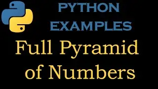 Python Examples 17 # Python Program to print Full Pyramid of Numbers