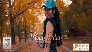 VİYAN DİLAN - POTPORİ - 2022