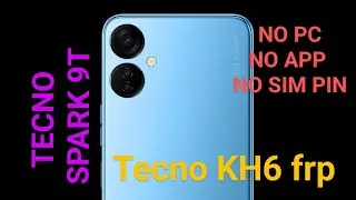 Tecno Spark 9T (KH6) FRP bypass without  computer