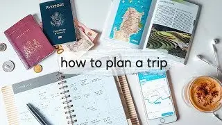 How To Plan a Trip ✈️ ~ 5 Steps