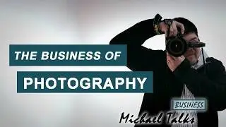 The Business of Photography