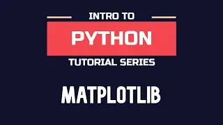 Introduction to Matplotlib - Python Tutorial