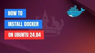 How to Install Docker on Ubuntu 24.04 LTS