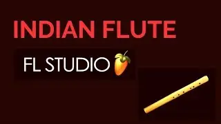 FL STUDIO 12 Indian flute vst plugin | Indian bansuri for production |