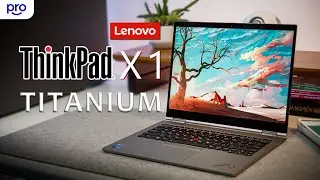 Lenovo ThinkPad X1 Titanium Yoga: Độc Nhất, Xa Hoa!