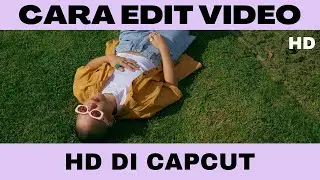 Cara hd in video di capcut