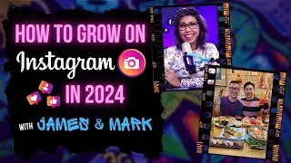 How To Do INSTAGRAM in 2024 with @ItsJamesandMark