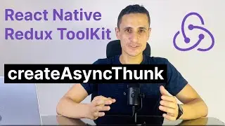 createAsyncThunk Explained | React Native Redux Toolkit Tutorial