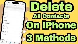 How to Delete All Contacts From iPhone (iOS 18) - on iPhone 15, iPhone 14, 13, 12, 11, X, 8, 8+