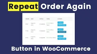 How to Allow Customers to Repeat Order Again in WooCommerce