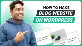 How to Make a Blog Website on WordPress | Complete Tutorial 2024