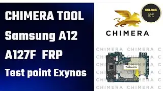 Samsung A12 (a127f) Frp Chimera tool