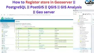 How to Register store in Geoserver || PostgreSQL || PostGIS || QGIS || GIS Analysis || Geo server